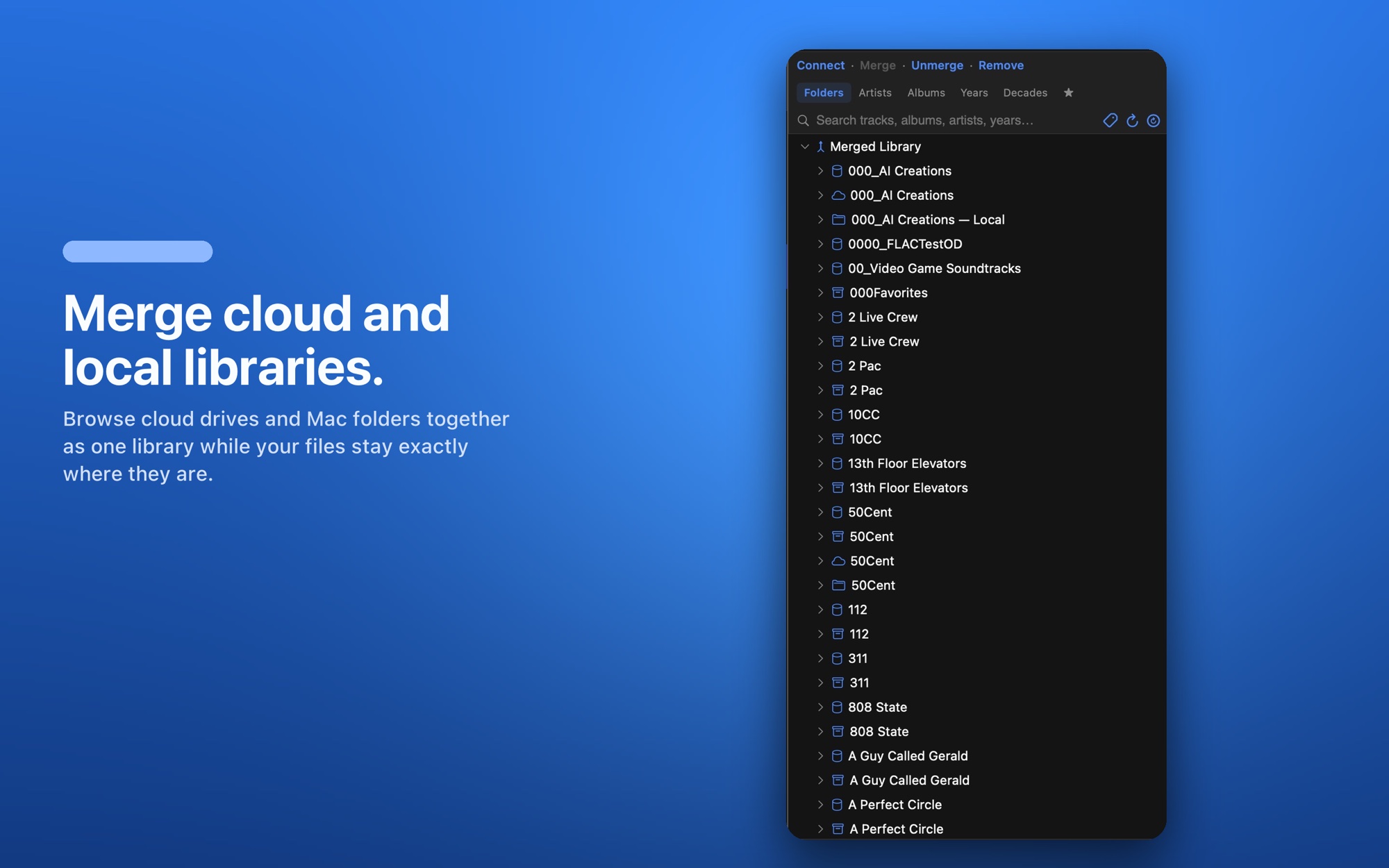 Merge cloud and local libraries into one browsable library while your files stay where they are