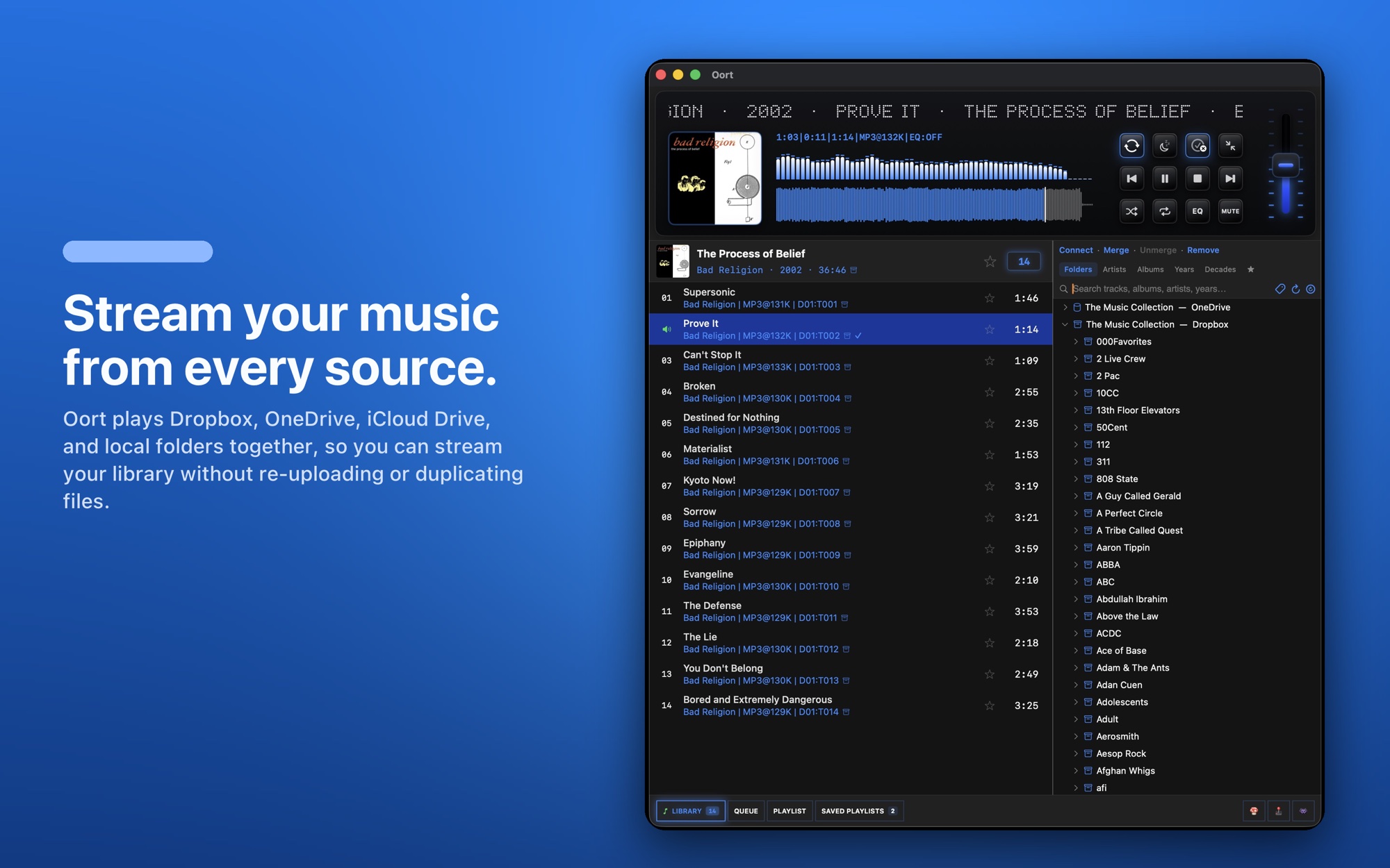 Stream your music from Dropbox, OneDrive, iCloud Drive and local folders without re-uploading or duplicating files